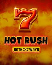Hot Rush Both Ways