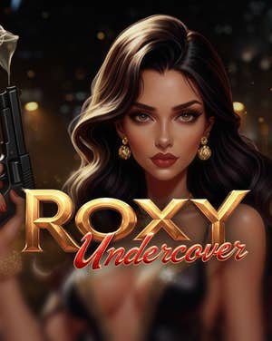 Roxy: Undercover