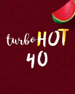 Turbo Hot 40