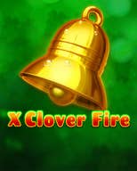 X Clover Fire