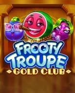 Frooty Troupe Gold Club
