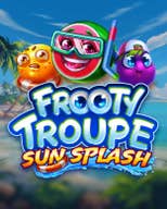 Frooty Troupe Sun Splash