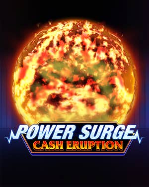 Cash Eruption Power Surge