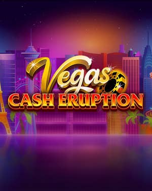 Cash Eruption Vegas