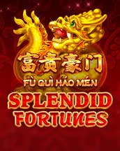 Fu Gui Hao Men Splendid Fortunes