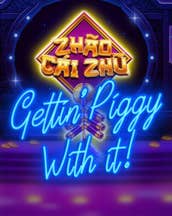 Zhao Cai Zhu: Getting' Piggy With it