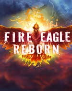 Fire Eagle Reborn