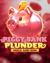 Piggy Bank Plunder Hold and Win