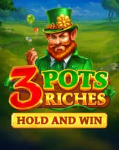 3 Pots Riches: Hold and Win