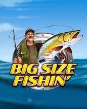 Big Size Fishin'