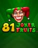 81 Joker Fruits