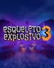 Esqueleto Explosivo 3