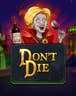 Don't Die