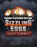 Sizzling Eggs: Grand Platinum Edition