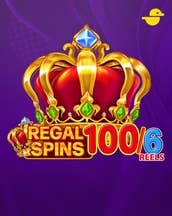Regal Spins 100/6 Reels