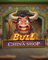 Bull in a China Shop