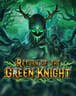 Return of The Green Knight