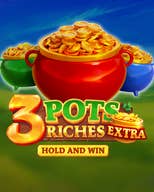 3 Pots Riches Extra: Hold and Win