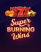 Super Burning Wins