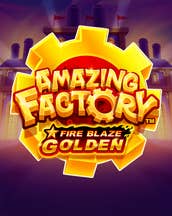 Fire Blaze Golden: Amazing Factory