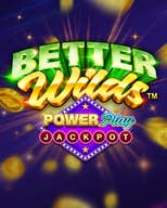 PowerPlay: Better Wilds