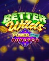 PowerPlay: Better Wilds