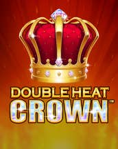 Double Heat: Hot Crown Deluxe