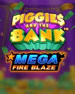 Mega Fire Blaze: Piggies and the Bank 