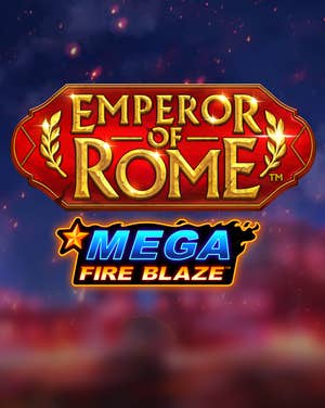 Mega Fire Blaze: Emperor of Rome