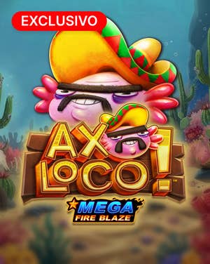 Mega Fire Blaze: Axoloco