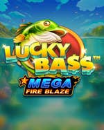 Mega Fire Blaze: Lucky Bass