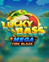 Mega Fire Blaze: Lucky Bass