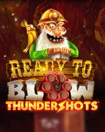 Ready to Blow: Thundershots