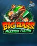 Big Bass Mission Fishin'