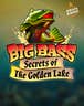 Big Bass - Secrets of the Golden Lake