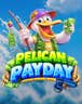 Pelican Payday