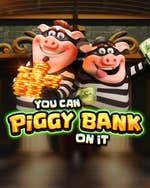 You Can Piggy Bank On It