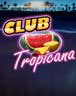 Club Tropicana