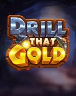 Drill That Gold