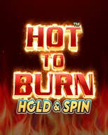 Hot to Burn Hold and Spin