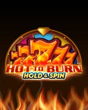 Hot to Burn Hold and Spin