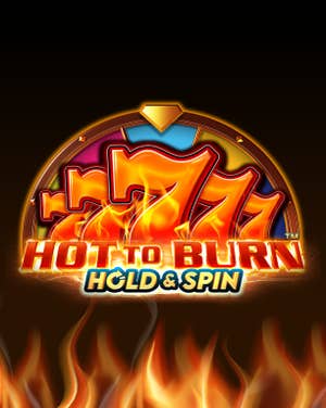 Hot to Burn Hold and Spin