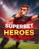 Superbet Heroes