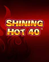 Shining Hot 40
