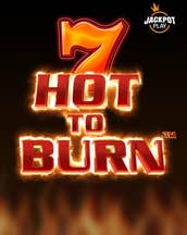 Hot to Burn Jackpot Play