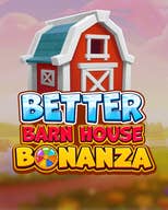 Better Barn House Bonanza