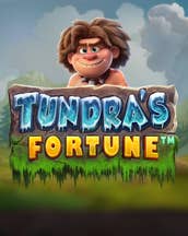 Tundra's Fortune
