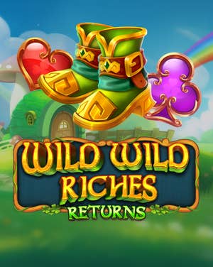 Wild Wild Riches Returns