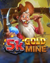 5K Gold Mine