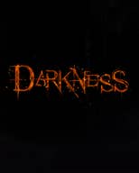 Darkness